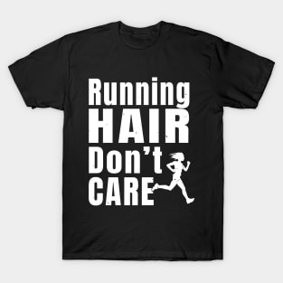 Womens Running Hair Don't Care Women Running Gift T-Shirt